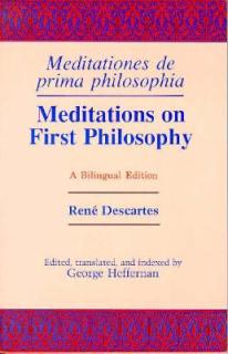 Meditations on First Philosophy/ Meditationes de prima philosophia: A Bilingual Edition