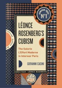 Lonce Rosenberg's Cubism: The Galerie l'Effort Moderne in Interwar Paris