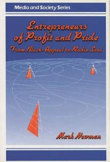 Entrepreneurs of Profit and Pride: From Black-Appeal to Radio Soul