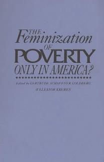 The Feminization of Poverty: Only in America?