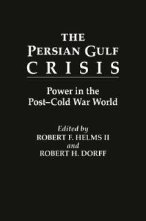 The Persian Gulf Crisis: Power in the Post-Cold War World