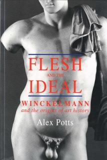 Flesh and the Ideal: Winckelmann and the Origins of Art History