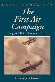 The First Air Campaign: August 1914- November 1918