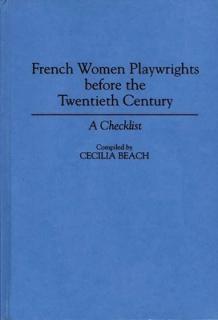 French Women Playwrights Before the Twentieth Century: A Checklist