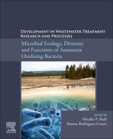 Development in Wastewater Treatment Research and Processes: Microbial Ecology, Diversity and Functions of Ammonia Oxidizing Bacteria
