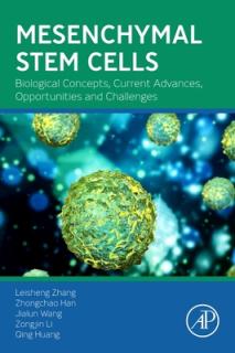 Mesenchymal Stem Cells: Biological Concepts, Current Advances, Opportunities and Challenges