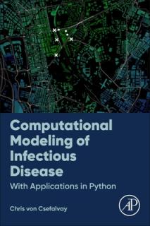 Computational Modeling of Infectious Disease: With Applications in Python