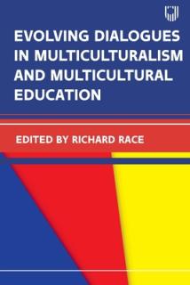 Evolving Dialougues in Multicuturalism and Multicultural Education