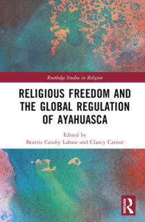 Religious Freedom and the Global Regulation of Ayahuasca