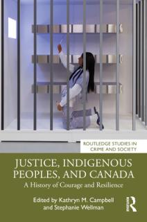 Justice, Indigenous Peoples, and Canada: A History of Courage and Resilience