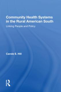 Community Health Systems in the Rural American South: Linking People and Policy
