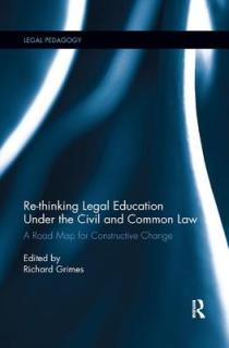 Re-thinking Legal Education under the Civil and Common Law: A Road Map for Constructive Change