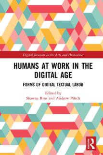 Humans at Work in the Digital Age: Forms of Digital Textual Labor
