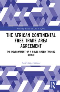The African Continental Free Trade Area Agreement: The Development of a Rules-Based Trading Order
