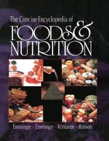 The Concise Encyclopedia of Foods and Nutrition