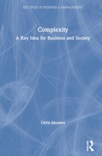 Complexity: A Key Idea for Business and Society