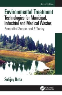 Environmental Treatment Technologies for Municipal, Industrial and Medical Wastes: Remedial Scope and Efficacy