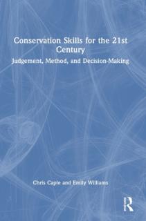 Conservation Skills for the 21st Century: Judgement, Method, and Decision-Making