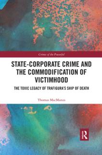 State-Corporate Crime and the Commodification of Victimhood: The Toxic Legacy of Trafigura's Ship of Death