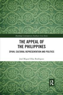 The Appeal of the Philippines: Spain, Cultural Representation and Politics