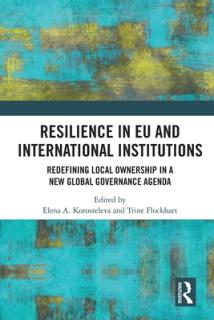 Resilience in EU and International Institutions: Redefining Local Ownership in a New Global Governance Agenda