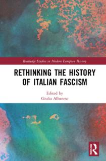 Rethinking the History of Italian Fascism
