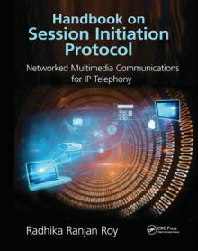 Handbook on Session Initiation Protocol: Networked Multimedia Communications for IP Telephony
