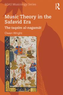Music Theory in the Safavid Era: The taqsīm al-naġamāt