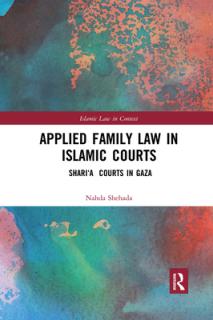 Applied Family Law in Islamic Courts: Shari'a Courts in Gaza
