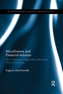 Microfinance and Financial Inclusion: The challenge of regulating alternative forms of finance