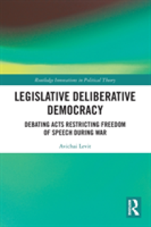 Legislative Deliberative Democracy: Debating Acts Restricting Freedom of Speech during War