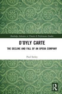 D'Oyly Carte: The Decline and Fall of an Opera Company