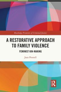A Restorative Approach to Family Violence: Feminist Kin-Making