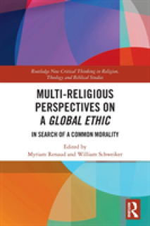 Multi-Religious Perspectives on a Global Ethic: In Search of a Common Morality