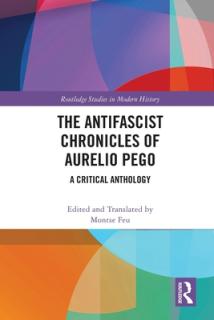 The Antifascist Chronicles of Aurelio Pego: A Critical Anthology