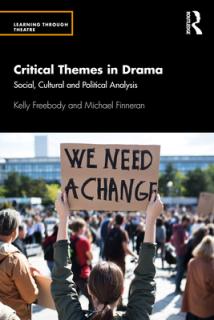 Critical Themes in Drama: Social, Cultural and Political Analysis
