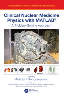 Clinical Nuclear Medicine Physics with MATLAB(R): A Problem-Solving Approach