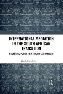International Mediation in the South African Transition: Brokering Power in Intractable Conflicts