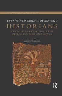Byzantine Readings of Ancient Historians: Texts in Translation, with Introductions and Notes