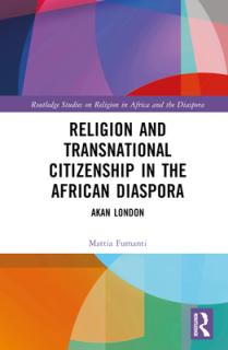 Religion and Transnational Citizenship in the African Diaspora: Akan London