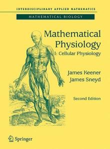Mathematical Physiology I: Cellular Physiology