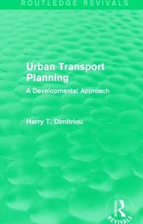 Urban Transport Planning (Routledge Revivals): A developmental approach