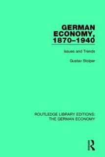 German Economy, 1870-1940: Issues and Trends