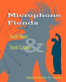 Microphone Fiends: Youth Music and Youth Culture
