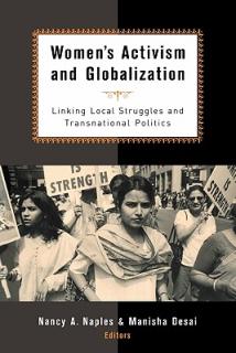 Women's Activism and Globalization: Linking Local Struggles and Transnational Politics