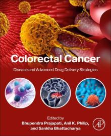 Colorectal Cancer: Disease and Advanced Drug Delivery Strategies