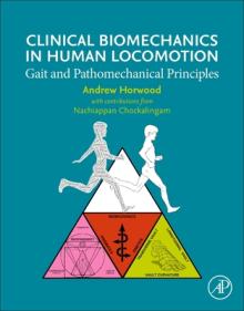 Clinical Biomechanics in Human Locomotion: Gait and Pathomechanical Principles