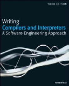 Writing Compilers and Interpreters: A Modern Software Engineering Approach Using Java