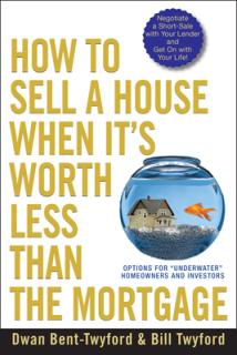 How to Sell a House When It's Worth Less Than the Mortgage: Options for Underwater Homeowners and Investors