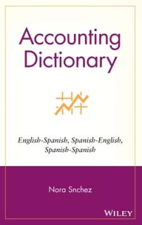 Accounting Dictionary/Diccionario de Contabilidad: English-Spanish, Spanish-English, Spanish-Spanish